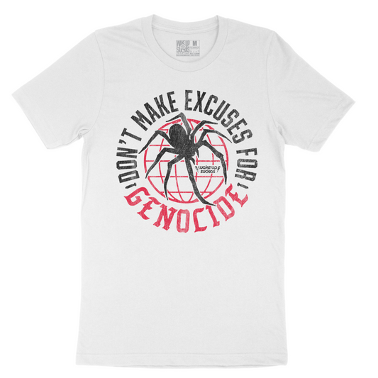 Don’t Make Excuses For Genocide Spider
