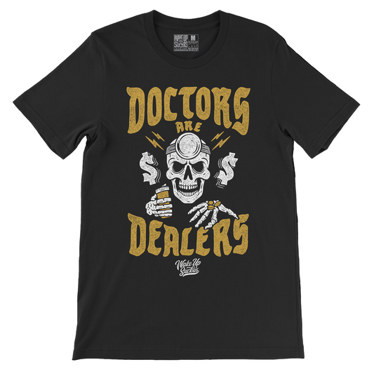 Doctors Are Dealers