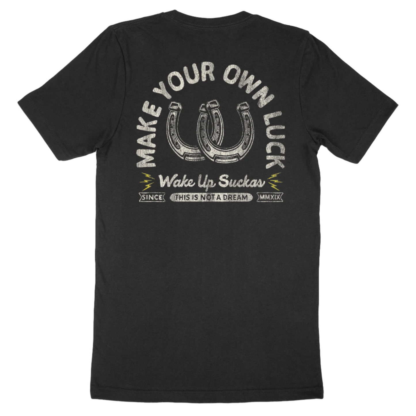Make Your Own Luck (BLK)