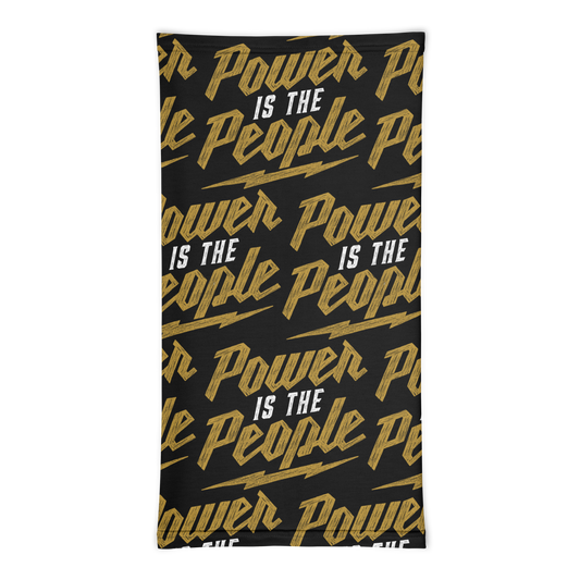 POWER IS THE PEOPLE Neck Gaiter