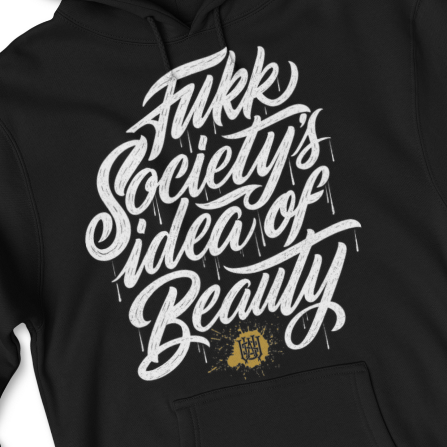 FUKK SOCIETY'S IDEA OF BEAUTY HOODIE