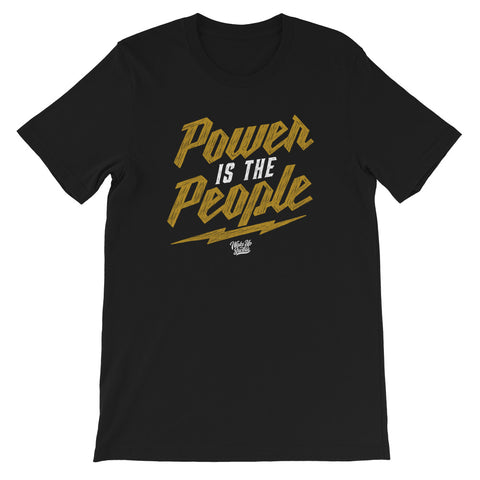 POWER IS THE PEOPLE T-Shirt