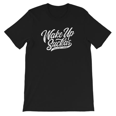 WAKE UP SUCKAS Script T-Shirt