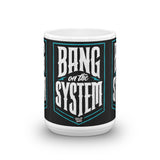 BANG ON THE SYSTEM BLACK/BLUE MUG