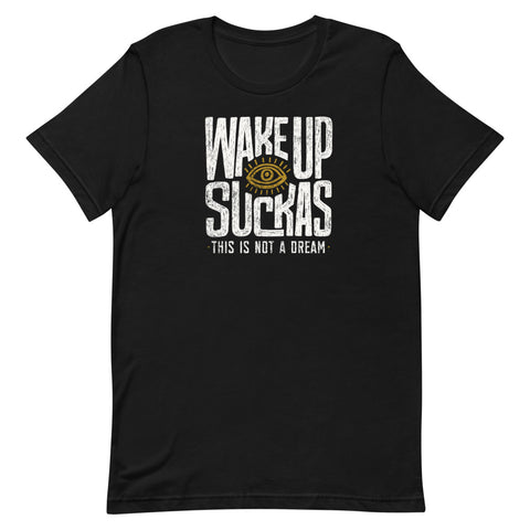 WAKE UP SUCKAS GOLDEN EYE T-Shirt