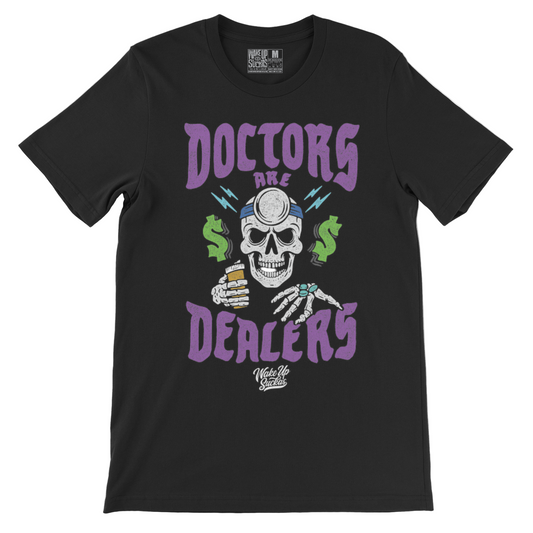Doctors Are Dealers