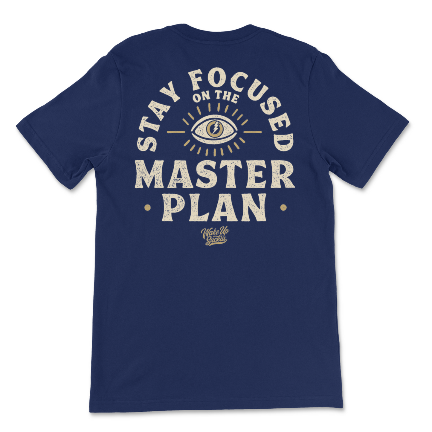 Stay Focused On The Master Plan (EYE)