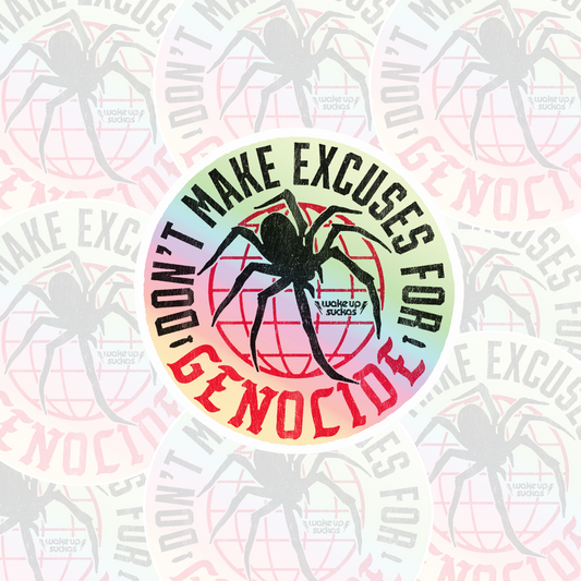 Don't Make Excuses For Genocide Holographic Spider Sticker