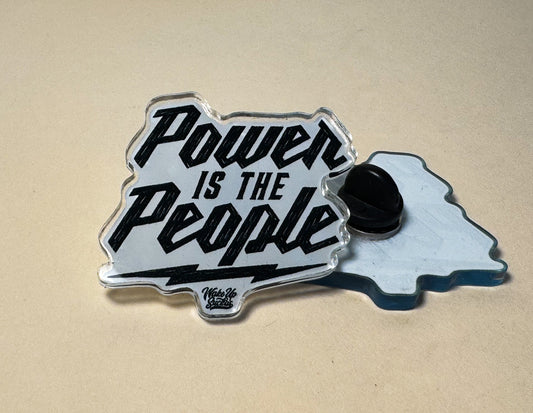 Power Is The People acrylic pin