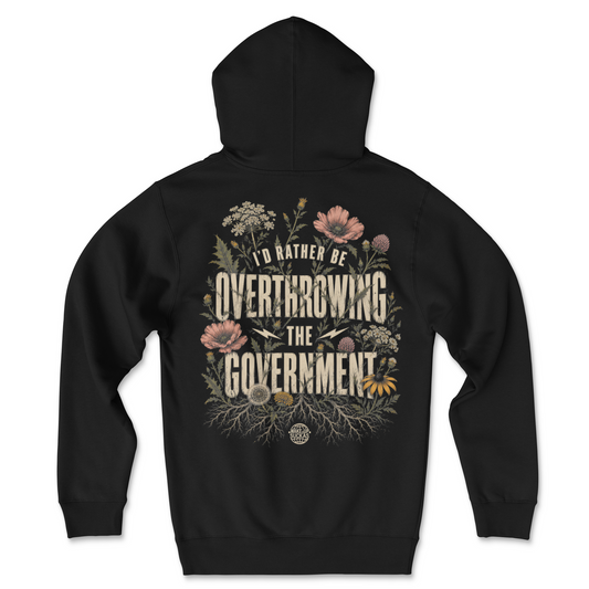 I Rather Be Overthrowing The Government PLM X WUS Hoodie