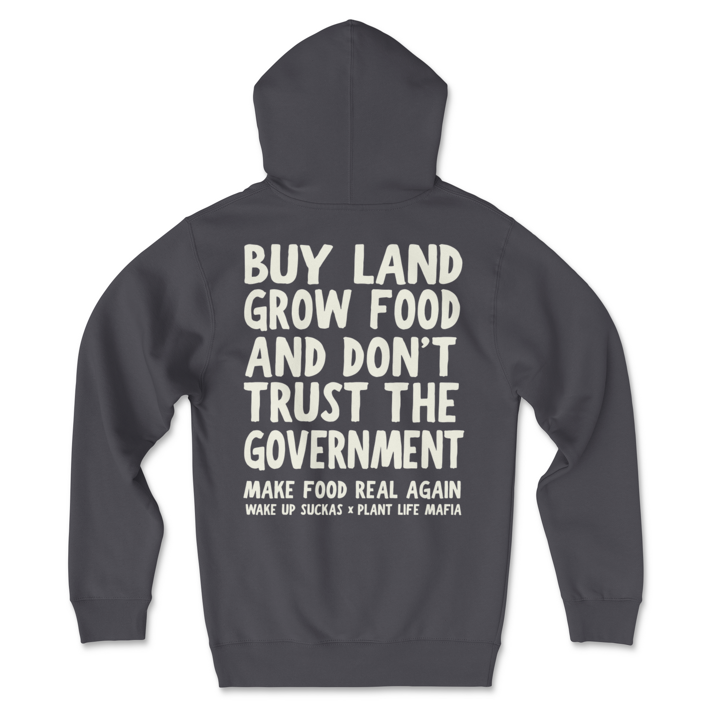 Buy Land Grow Food And Don't Trust The Government Hoodie