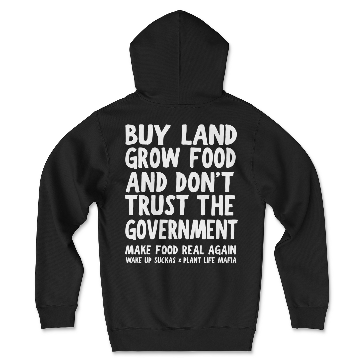 Buy Land Grow Food And Don't Trust The Government Hoodie