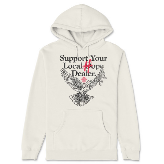 Support Your Local Hope Dealer Hoodie