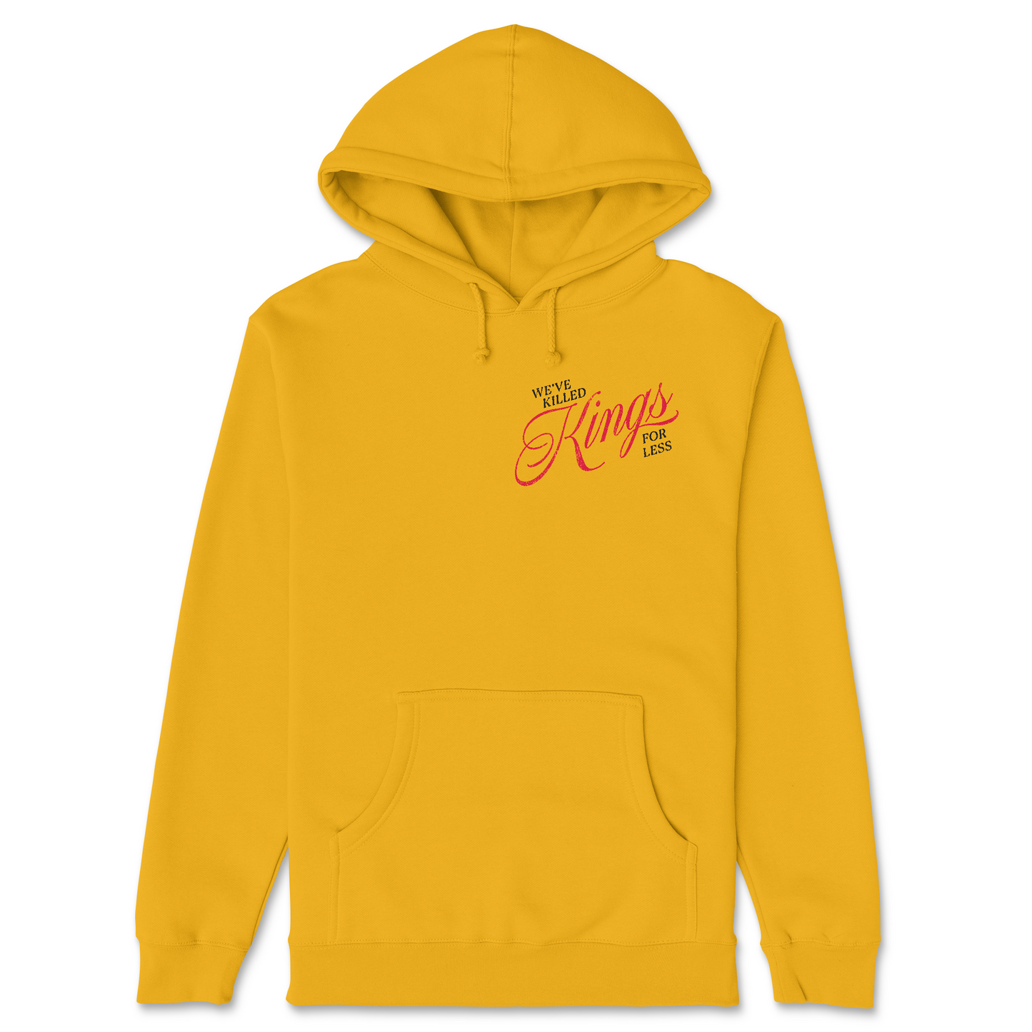 Killed Kings For Less Hoodie