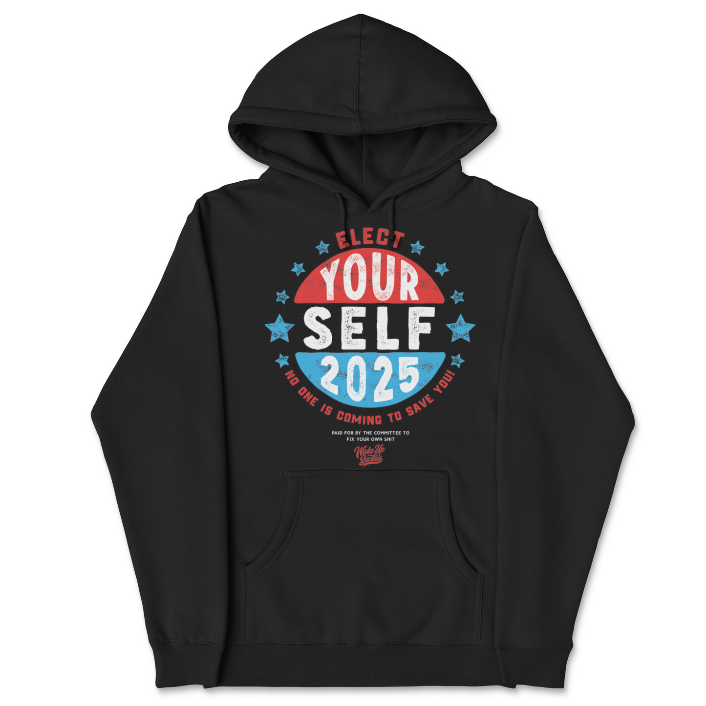 Elect Yourself 2025 Hoodie