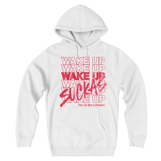 WAKE UP SUCKAS THANK YOU Hoodie